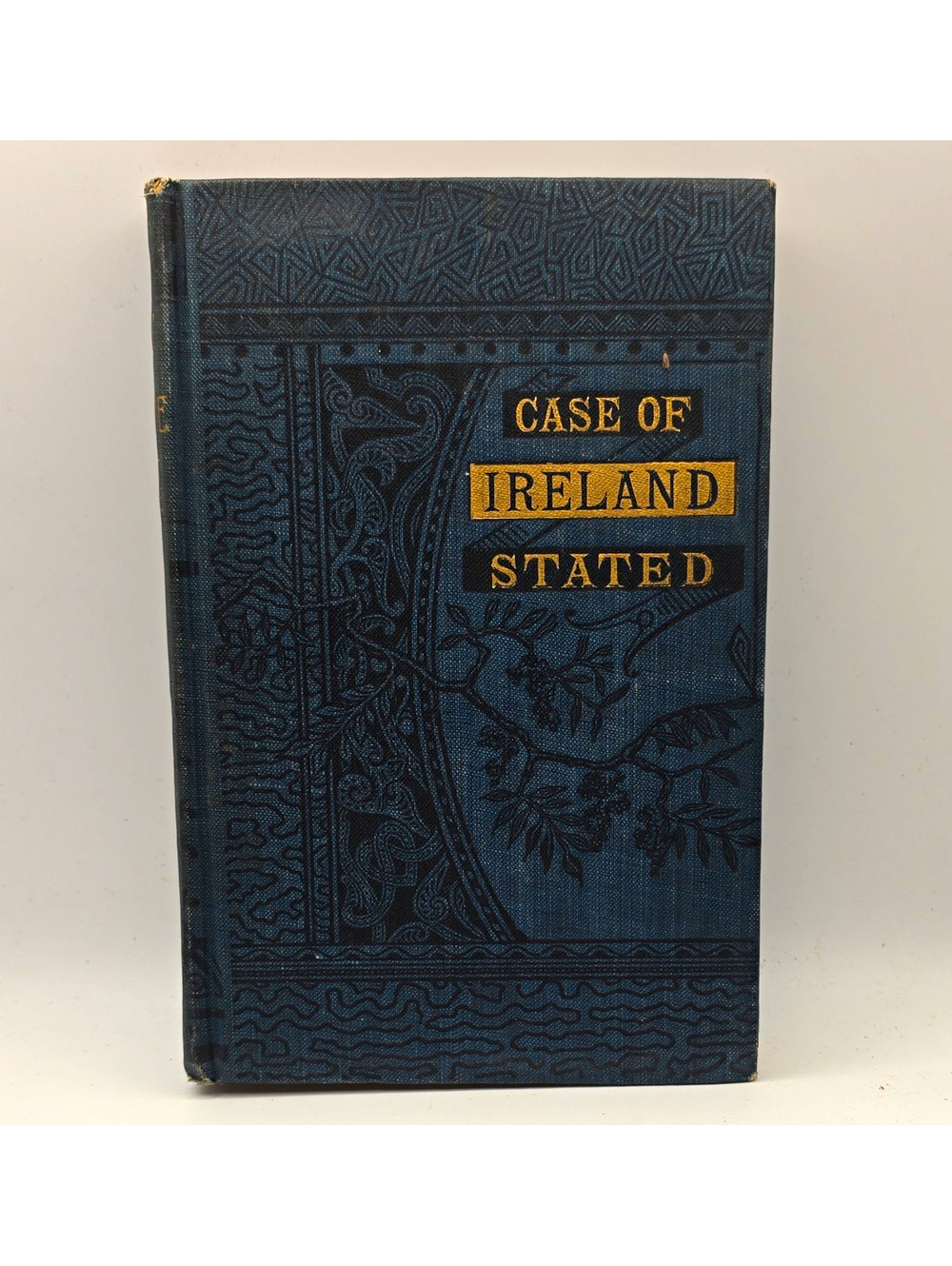 T. N. Burke Ireland's Case Stated in Reply to Mr. Froude Illus HC 1904